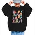 In My Lunch Lady Era Happy First Day Back To School Graphic Kid Sweatshirt