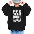 Preschool Dude First Day Back To School Boys Kids Graphic Kid Sweatshirt Preschool Dude First Day Back To School Boys Kids Graphic Kid Sweatshirt