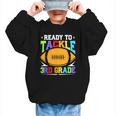 Ready To Tackle 3rd Grade Back To School Kids Football Graphic Kid Sweatshirt Ready To Tackle 3rd Grade Back To School Kids Football Graphic Kid Sweatshirt