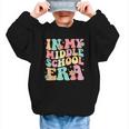 Retro Groovy In My Middle School Era Back To School Graphic Kid Sweatshirt