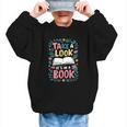 Student Take a Look It's In a Book Back To School Graphic Graphic Kid Sweatshirt Student Take a Look It's In a Book Back To School Graphic Graphic Kid Sweatshirt