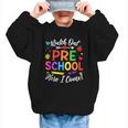 Watch Out Preschool Here I Come Back To School Future Class Graphic Kid Sweatshirt Watch Out Preschool Here I Come Back To School Future Class Graphic Kid Sweatshirt