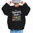 Welcome Back I'm Glad You'Re Here Back To School First Day Graphic Kid Sweatshirt