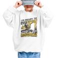 I'm Ready To Dig Kindergarten Back To School Excavator Graphic Kid Sweatshirt I'm Ready To Dig Kindergarten Back To School Excavator Graphic Kid Sweatshirt