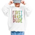 Kids First Day Of First Grade Dude 1st Grade Back To School Boys Graphic Kid Sweatshirt Kids First Day Of First Grade Dude 1st Grade Back To School Boys Graphic Kid Sweatshirt
