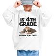 Sloth Is 4th Grade Ready For This Back To School Graphic Kid Sweatshirt Sloth Is 4th Grade Ready For This Back To School Graphic Kid Sweatshirt