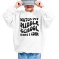 Watch Out Middle School Here I Come Funny Back To School Graphic Kid Sweatshirt Watch Out Middle School Here I Come Funny Back To School Graphic Kid Sweatshirt