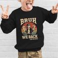 Back To School Bruh We Back 2nd Grade 6 7 First Day School Graphic Kid Sweatshirt Back To School Bruh We Back 2nd Grade 6 7 First Day School Graphic Kid Sweatshirt