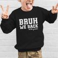 Bruh We Back 10th Graders Back To School Tenth Grade Vibes Graphic Kid Sweatshirt Bruh We Back 10th Graders Back To School Tenth Grade Vibes Graphic Kid Sweatshirt