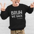 Bruh We Back 5th Grade First Day Of School Back To School Graphic Kid Sweatshirt
