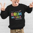 Bruh We Back Paraprofessionals Welcome Back To School Para Graphic Kid Sweatshirt Bruh We Back Paraprofessionals Welcome Back To School Para Graphic Kid Sweatshirt