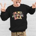 In My Sixth Grade Era Back To School 6th Grade Era Kids Graphic Kid Sweatshirt In My Sixth Grade Era Back To School 6th Grade Era Kids Graphic Kid Sweatshirt