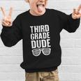 Third Grade Dude First Day Back To School Boys Kids Graphic Kid Sweatshirt Third Grade Dude First Day Back To School Boys Kids Graphic Kid Sweatshirt