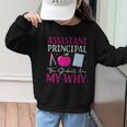 Assistant Principal The Students Are My Why Back To School Graphic Kid Sweatshirt