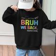 Bruh We Back Paraprofessionals Welcome Back To School Para Graphic Kid Sweatshirt Bruh We Back Paraprofessionals Welcome Back To School Para Graphic Kid Sweatshirt