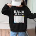 Bruh We Back To School First Day Boys Teens Student Sign My Graphic Kid Sweatshirt Bruh We Back To School First Day Boys Teens Student Sign My Graphic Kid Sweatshirt