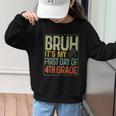 Bruh Its My First Day Of 4th Grade Back To School Boys Kids Graphic Kid Sweatshirt Bruh Its My First Day Of 4th Grade Back To School Boys Kids Graphic Kid Sweatshirt