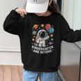To Kindergarten And Beyond Astronaut Space Back To School Graphic Kid Sweatshirt To Kindergarten And Beyond Astronaut Space Back To School Graphic Kid Sweatshirt