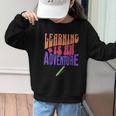 Learning Back To School Is a Motivational Graphic Kid Sweatshirt Learning Back To School Is a Motivational Graphic Kid Sweatshirt