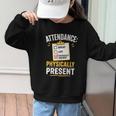 Physically Present Mentally Absent Back To School Graphic Kid Sweatshirt Physically Present Mentally Absent Back To School Graphic Kid Sweatshirt