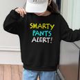 Smarty Pants Alert Nerd & Kids Back To School Graphic Kid Sweatshirt Smarty Pants Alert Nerd & Kids Back To School Graphic Kid Sweatshirt