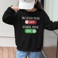 Vacation Mode Off School Mode On Back To School Switch Graphic Kid Sweatshirt Vacation Mode Off School Mode On Back To School Switch Graphic Kid Sweatshirt