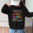 Watch Out Preschool Here I Come Back To School Future Class Graphic Kid Sweatshirt Watch Out Preschool Here I Come Back To School Future Class Graphic Kid Sweatshirt