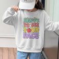 Back To School First Day Of School Happy To See Your Face Graphic Kid Sweatshirt