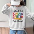 Back To School Watch Out Kindergarten Here I Come Kids Graphic Kid Sweatshirt