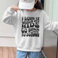 I Love It When My Kids Go Back To School Graphic Kid Sweatshirt I Love It When My Kids Go Back To School Graphic Kid Sweatshirt