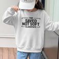 The Saved Not Soft Classmate College Students Back To School Graphic Kid Sweatshirt