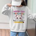 Watch Out Preschool Here I Come Girls Back To School Performance Graphic Kid Sweatshirt Watch Out Preschool Here I Come Girls Back To School Performance Graphic Kid Sweatshirt