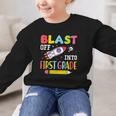 Blast Off Into First Grade Back To School Kids Rocket Space Graphic Kid Sweatshirt Blast Off Into First Grade Back To School Kids Rocket Space Graphic Kid Sweatshirt
