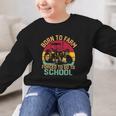 Born To Farm Forced To Go To School Back To School Tractor Graphic Kid Sweatshirt