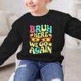 Bro First Day Of School Back To School Bruh Here We Go Again Graphic Kid Sweatshirt