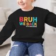 Bruh We Back 5th Graders Fifth Grade Back To School Boys Boy Graphic Kid Sweatshirt Bruh We Back 5th Graders Fifth Grade Back To School Boys Boy Graphic Kid Sweatshirt