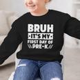 Bruh It's My First Day Of Pre K PreK Back To School Boys Graphic Kid Sweatshirt Bruh It's My First Day Of Pre K PreK Back To School Boys Graphic Kid Sweatshirt