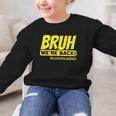Bruh We'Re Back FUNNY Lunch Lady Back To School Graphic Kid Sweatshirt Bruh We'Re Back FUNNY Lunch Lady Back To School Graphic Kid Sweatshirt