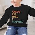 Chaos But Make It Academic Retro Back To School Graphic Kid Sweatshirt Chaos But Make It Academic Retro Back To School Graphic Kid Sweatshirt