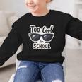 Too Cool For School Sunglasses First Day Back To School Graphic Kid Sweatshirt Too Cool For School Sunglasses First Day Back To School Graphic Kid Sweatshirt