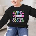 VPK Just Got Way Cooler First Day Of VPK Back To School VPK Graphic Kid Sweatshirt