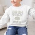 Bruh We Back Brain Red Activated Back To School Performance Graphic Kid Sweatshirt