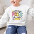 Watch Out Pre-K Here I Come Back To School Pre-K Graphic Kid Sweatshirt