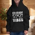 5th Grade Vibes Back To School Graduation Fifth Grade Graphic Kid Hoodie 5th Grade Vibes Back To School Graduation Fifth Grade Graphic Kid Hoodie