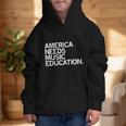 America Needs Music Education Advocacy Back To School Graphic Kid Hoodie America Needs Music Education Advocacy Back To School Graphic Kid Hoodie
