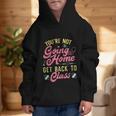 Back To School You'Re Not Going Home School Nurse Graphic Kid Hoodie Back To School You'Re Not Going Home School Nurse Graphic Kid Hoodie
