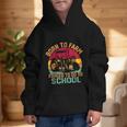 Born To Farm Forced To Go To School Back To School Tractor Graphic Kid Hoodie Born To Farm Forced To Go To School Back To School Tractor Graphic Kid Hoodie