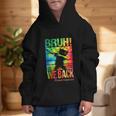 Bruh We Back First Day Of School Kids Back To School Boys Graphic Kid Hoodie Bruh We Back First Day Of School Kids Back To School Boys Graphic Kid Hoodie