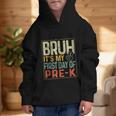Bruh Its My First Day Of Pre K PreK Back To School Boys Kids Graphic Kid Hoodie Bruh Its My First Day Of Pre K PreK Back To School Boys Kids Graphic Kid Hoodie