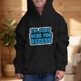 I'm Just Here For Recess Back To School Boys First Day Graphic Kid Hoodie